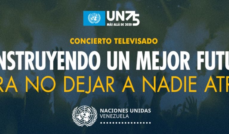 “Construyendo un mejor futuro para no dejar a nadie atrás”: El concierto televisado que prepara Naciones Unidas de Venezuela ??