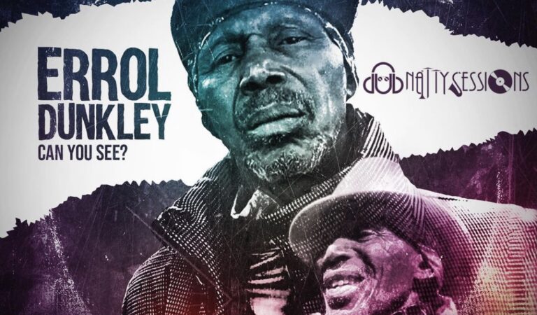 Dub Natty Sessions estrenó su tema con la leyenda del reggae Errol Dunkley ???