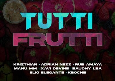 Tutti Frutti: La canción del verano con Kboche, Rub Amaya, Xavi DeVine y otros ??