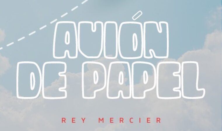 Tras un esperado reencuentro con Venezuela: Rey Mercier lanzó «Avión de papel»