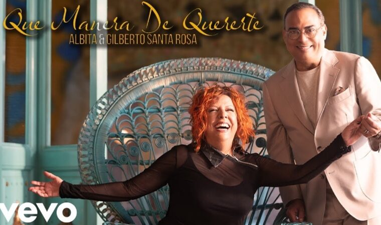 «Que manera de quererte» unió a Gilberto Santa Rosa con Albita y presentaron nueva versión