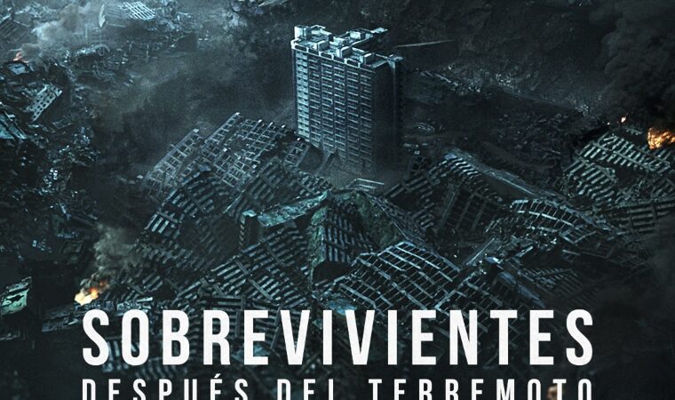 Una lucha despiadada: A las salas de cine llega “Sobrevivientes: después del terremoto”