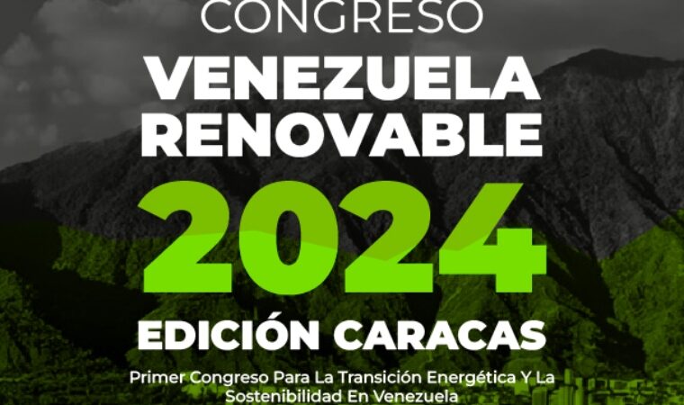 Para transformar ideas en acciones, llega a Caracas el «Congreso Venezuela Renovable»