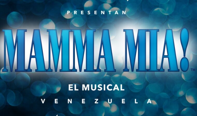 Una fiesta musical con más de 70 millones de espectadores por el mundo: Mamma Mia! llega al Teatro Teresa Carreño