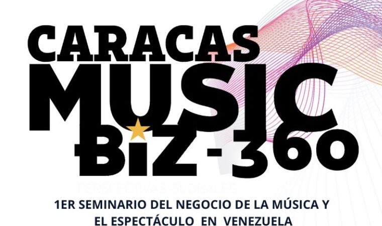 Caracas Music Biz 360 2025: Tres días para revolucionar la industria musical en Venezuela
