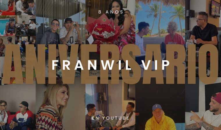 Franwil VIP Con cumple 8 años: un espacio de entrevistas auténticas en YouTube
